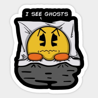 I see ghosts Sticker